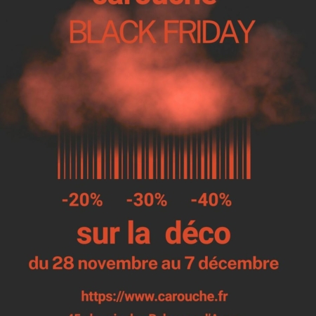 Affiche de vente Black Friday pour Carouche, proposant des réductions exclusives sur le produit Black Friday du 28 novembre au 7 décembre. Brocante 93