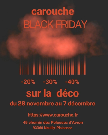 Affiche de vente Black Friday pour Carouche, proposant des réductions exclusives sur le produit Black Friday du 28 novembre au 7 décembre. Brocante 93